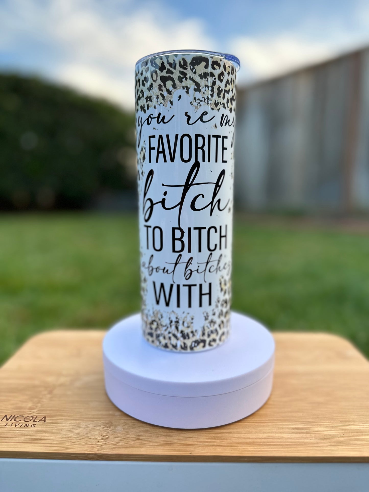 Favorite B*tch Friend 20 Ounce Tumbler