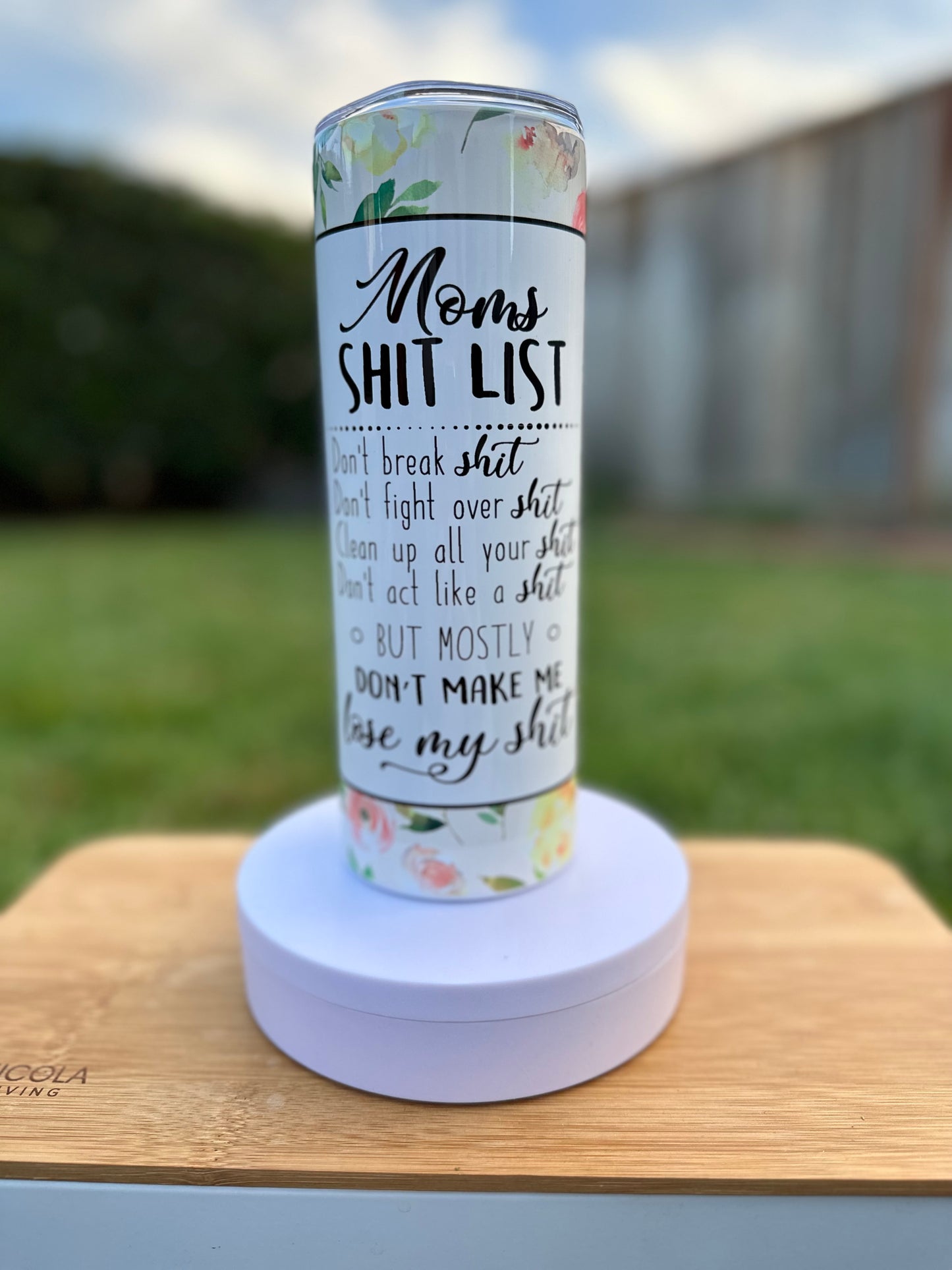 Moms Sh*t List 20 Once Tumbler